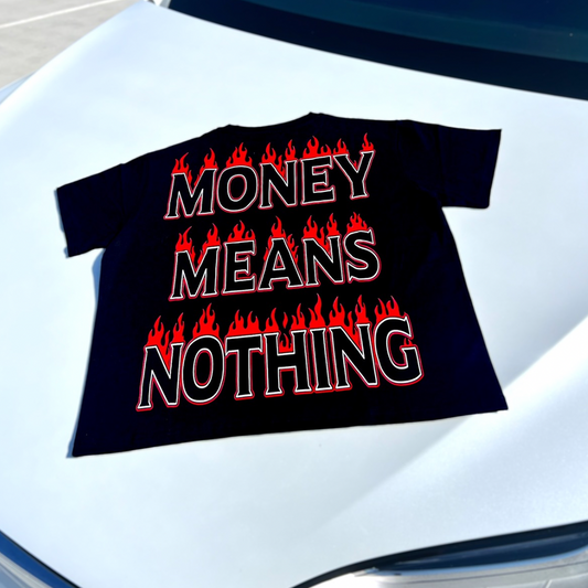 Money Means Nothing Flames Genesis Shirt